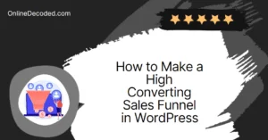 How to Make a High Converting Sales Funnel in WordPress