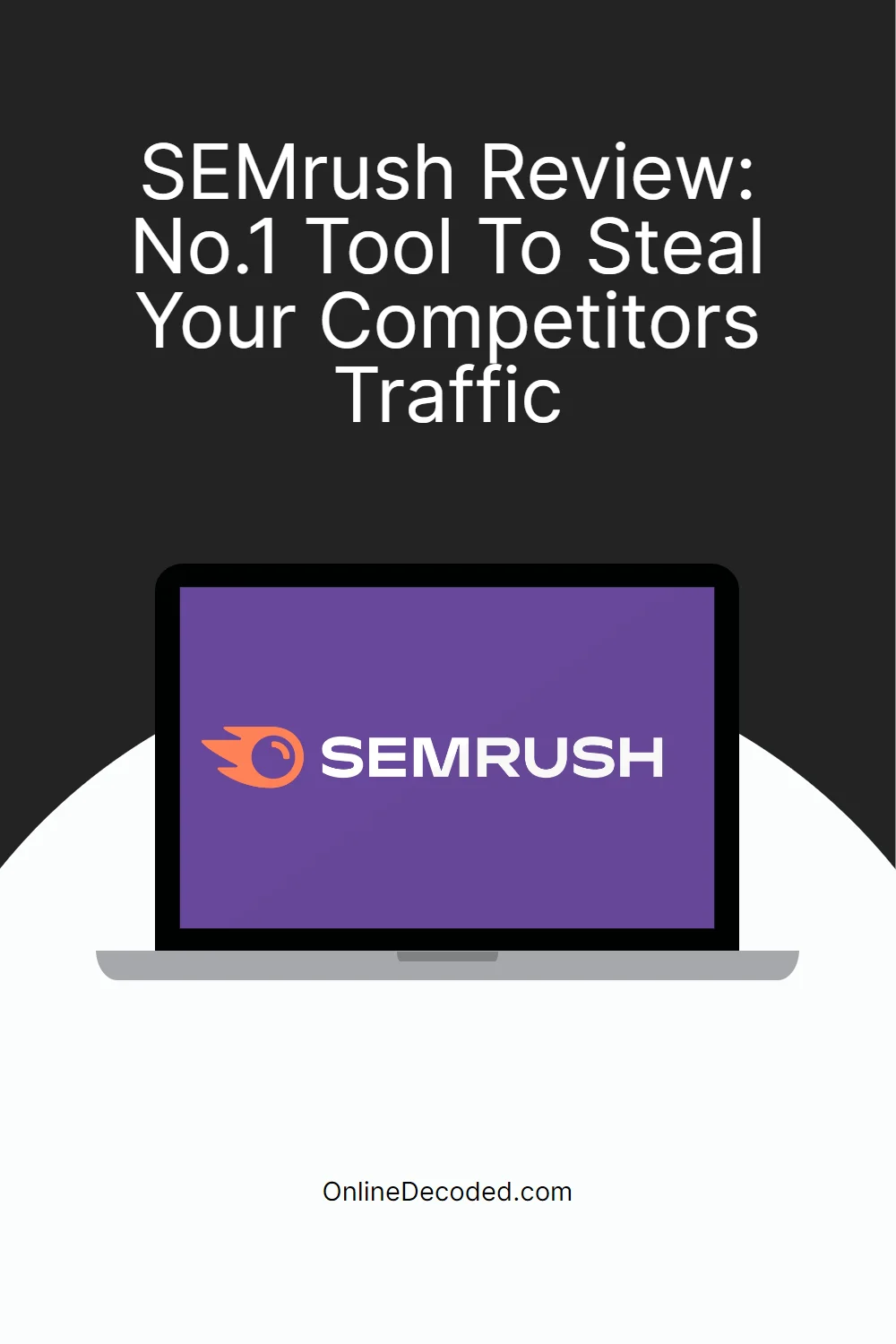 semrush-review-no1-tool-to-steal-your-competitors-traffic