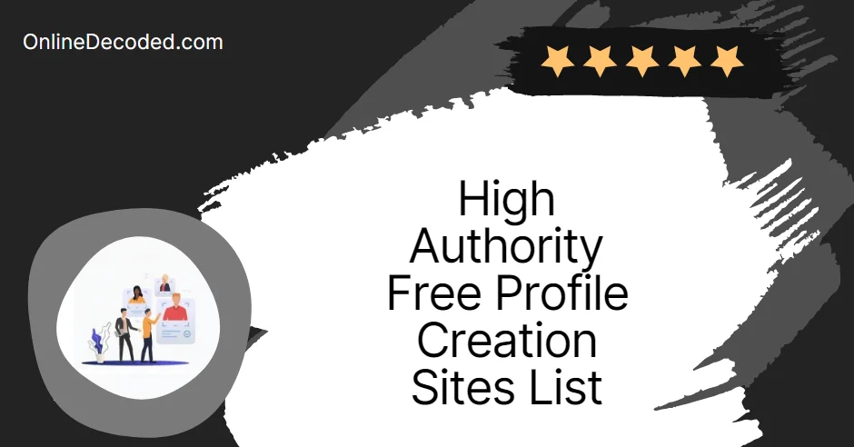 High-Authority-Free-Profile-Creation-Sites-List