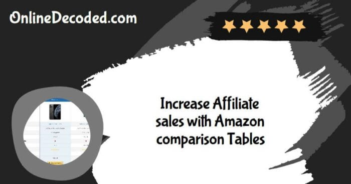 increase Affiliate sales with Amazon Comparison Tables