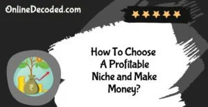 How-To-Choose-A-Profitable-Niche-and-Make-Money