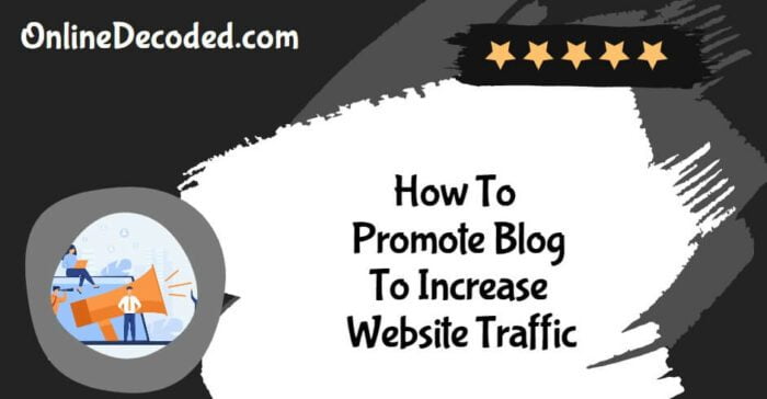 How-To-Promote-Your-Blog-To-Increase-Traffic