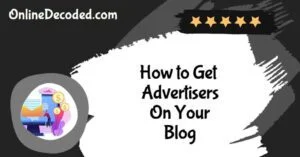 How-to-Get-Advertisers-On-Your-Blog