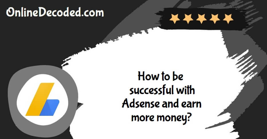 How-to-be-successful-with-Adsense-and-earn-more-money