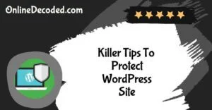 Killer-Tips-To-Protect-WordPress-Site