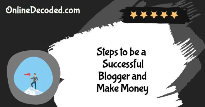 Steps-to-be-a-Successful-Blogger-and-Make-Money