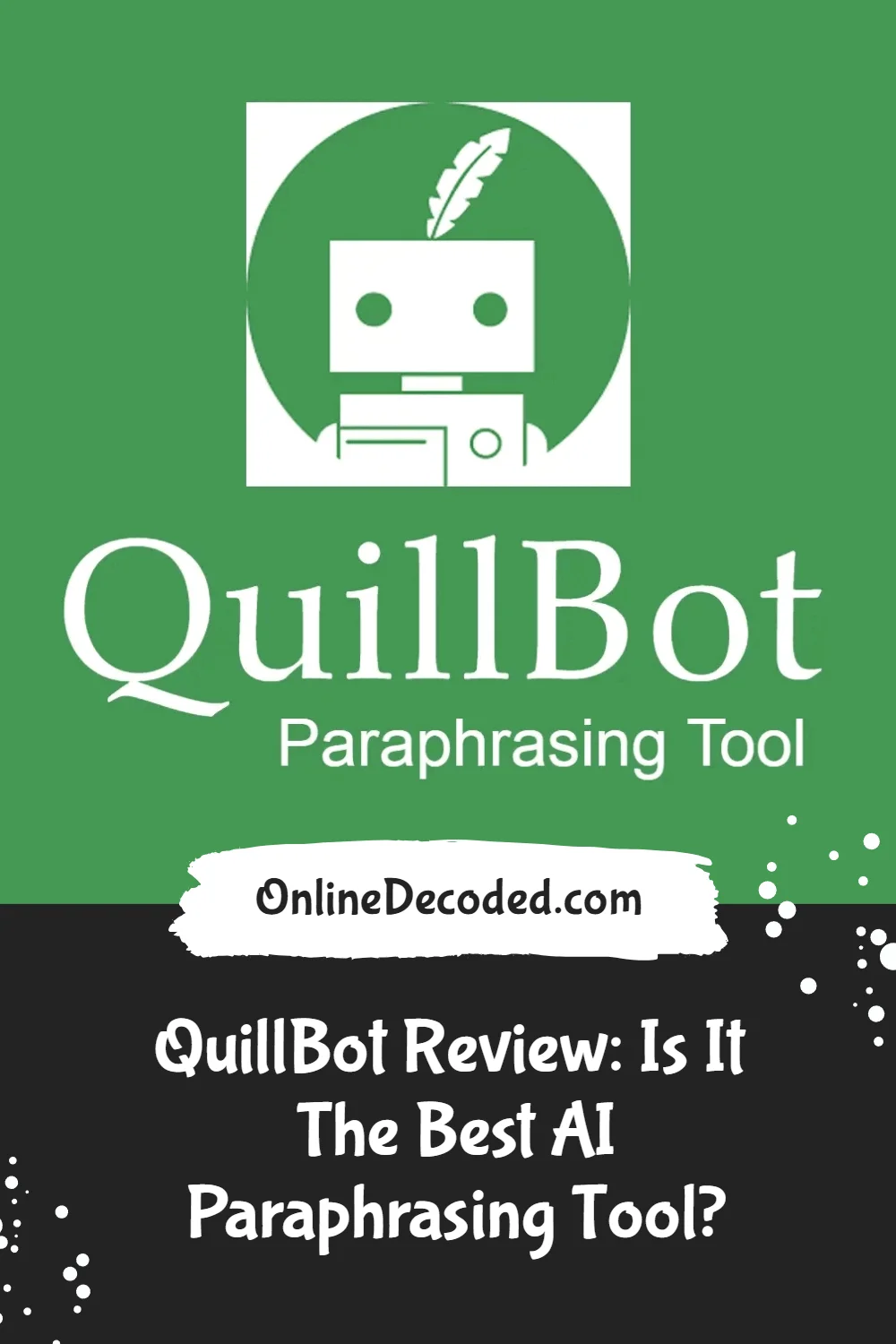quillbot-review-is-it-the-best-ai-paraphrasing-tool