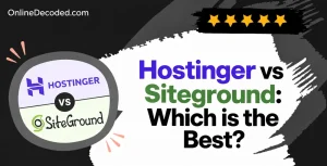 Hostinger vs SiteGround 2026: Which Host Is the Clear Winner? 4 Hostinger vs SiteGround